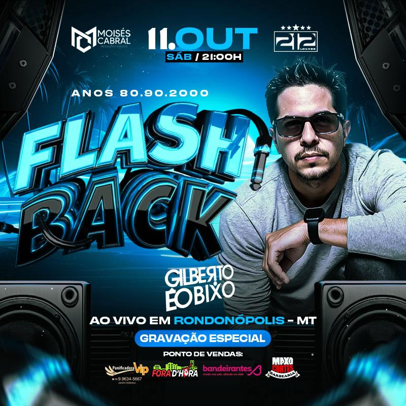 Total Ingressos) Flash Back Especial Dj Gilberto - Sábado, 11 de